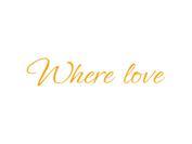 WHERE LOVE